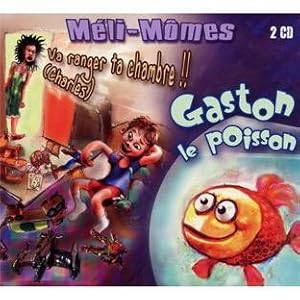 Gaston le poisson - Va ranger ta chambre (Charles) | Méli-Mômes