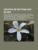 Grupos de rhythm and blues: Boyz II Men, Cream, The Revolution, Sly & the Family Stone, Outkast, Funkadelic, Ejecutores, Danity Kane (Spanish Edition)