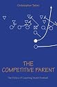 The Competitive Parent: The Ethics of Coaching Youth Football