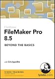 FileMaker Pro 8.5 Beyond the Basics