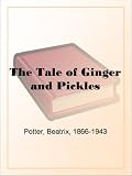 The Tale of Ginger and Pickles (The World of Beatrix Potter: Peter Rabbit)