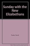 Sunday with the new Elizabethans