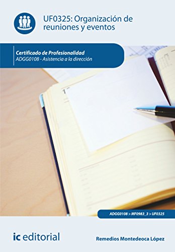 Organización de reuniones y eventos. ADGG0108 (Spanish Edition)