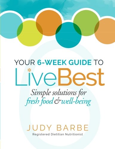 Your 6-Week Guide to LiveBest: Simple Solutions for Fresh Food & Well-Being