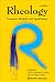Rheology. Concepts, Methods, and Applications, Second Edition