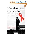 Und dann war alles anders ... Leben mit HIV und Aids