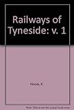 Railways of Tyneside : a pictorial history