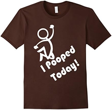 I Pooped Today ! Funny Poop Humor for Proud Poopers T-shirt - Male XL - Brown