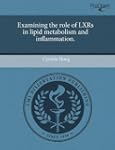 Examining the Role of Lxrs in Lipid M...