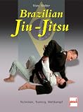 Brazilian Jiu-Jitsu: Techniken, Training, Wettkampf