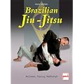 Brazilian Jiu-Jitsu: Techniken, Training, Wettkampf