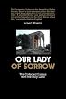 Our Lady of Sorrow: The Collected Essays from the Holy Land