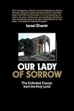 Our Lady of Sorrow: The Collected Essays from the Holy Land