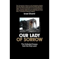 Our Lady of Sorrow: The Collected Essays from the Holy Land
