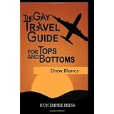The Gay Travel Guide For Tops And Bottoms
