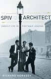 Spiv and the Architect: Unruly Life in Postwar London