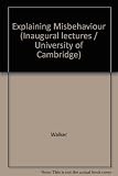 Explaining misbehaviour : an inaugural lecture
