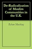 De-Radicalization of Muslim Communities in the U.K.