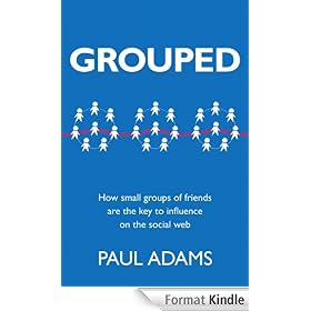 Grouped: How small groups of friends are the key to influence on the social web