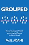 Grouped: How small groups of friends...