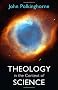 Theology in the Context of Science