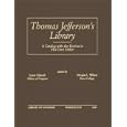 Thomas Jefferson's Library: A Catalog with the Entries in His Own Order. by Thomas Jefferson