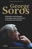Produkt-Bild: George Soros: Gedanken und L&ouml;sungsvorschl&auml;ge zum Finanzchaos in Europa und Amerika