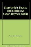 Stephanie's feast and stories