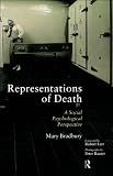 Representations of Death: A Social Psychological Perspective