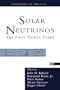 Solar Neutrinos: The First Thirty Years (Frontiers in Physics)