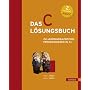 Das C - L�sungsbuch zu ' Programmieren in C'. Ansi C. (2. A.)