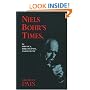 Niels Bohr's Times,: In Physics, Philosophy, and Polity