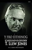 Y fro eithinog : casgliad o gerddi T. Llew Jones