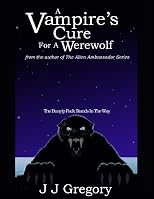 A Vampire's Cure For A Werewolf