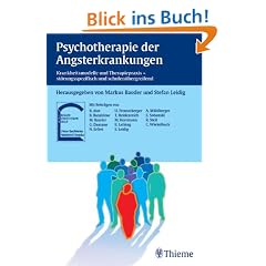 Psychotherapie der Angsterkrankungen: Krankheitsmodelle und Therapiepraxis - st�rungsspezifisch und schulen�bergreifend