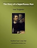 The Diary of a Superfluous Man: Easyread Super Large 20pt Edition