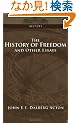 The History of Freedom and Other Essays