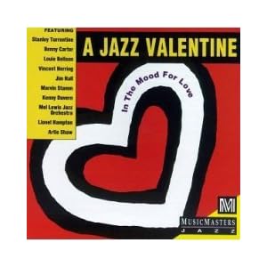 A Jazz Valentine - In the Mood for Love by Jim Hall, Stanley Turrentine, Mel Lewis, Vincent Herring, and Marvin Stamm (Audio CD - 1993)