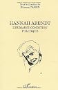 Hanah arendt. l'humaine condition politique