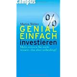 Genial einfach investieren: Mehr m�ssen Sie nicht wissen - das aber unbedingt!von "Martin Weber"