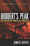 Hubbert s Peak: The Impending World Oil Shortage (New Edition)