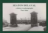 Seaton Delaval : a history in photographs