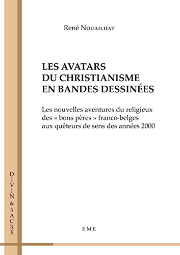 Les avatars du christianisme en bandes dessinées: Essai (Divin et Sacré) (French Edition)