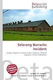 Selarang Barracks Incident: Changi, Singapore, Prisoner of War, Dysentery, Battle of Singapore, Gordon Highlanders
