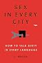 Sex in Every City: How to Talk Dirty in Every Language