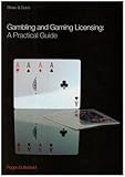 Gambling and gaming licensing : a practical guide