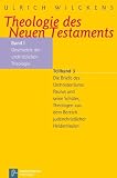 Produkt-Bild: Theologie des Neuen Testaments: Geschichte der urchristlichen Theologie. Die Briefe des Urchristentums: Paulus und seine Sch&uuml;ler, Theologen aus dem ... dem Bereich judenchristlischer Heidenmission