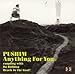 PUSHIM, Anything For You, 発売中