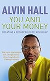 You and your money : creating a prosperous relationship