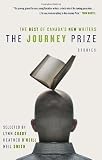 The Journey Prize Stories 20: The Best of Canadas New Writers (Journey Prize Stories: Short Fiction from the Best of Canadas New Writers)